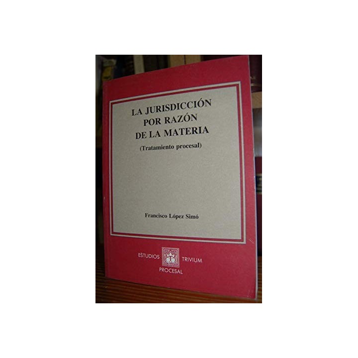 La Jurisdiccion Por Razon de la Materia: Tratamiento Procesal